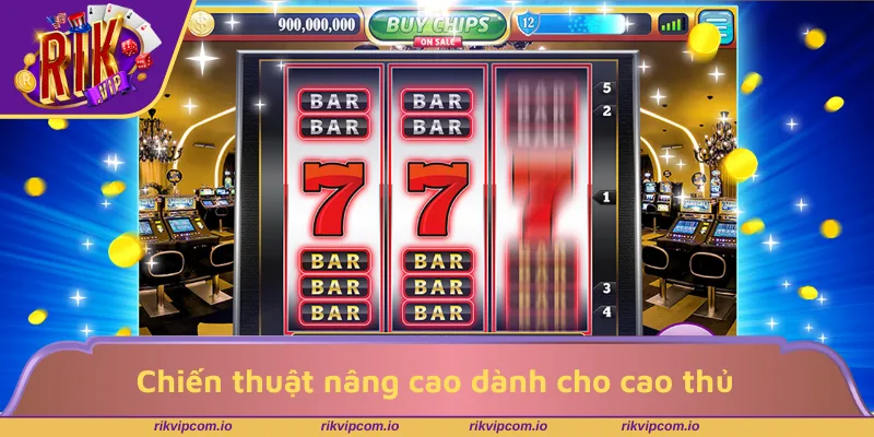 Chiến thuật nâng cao dành cho cao thủ