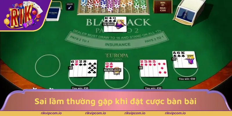 Những sai lầm thường gặp khi đặt cược bàn bài